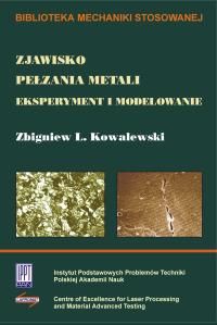 The phenomenon of creep of metals. Experiment and modeling<br />
(in Polish: Zjawisko pełzania metali. Eksperyment i modelowanie)
