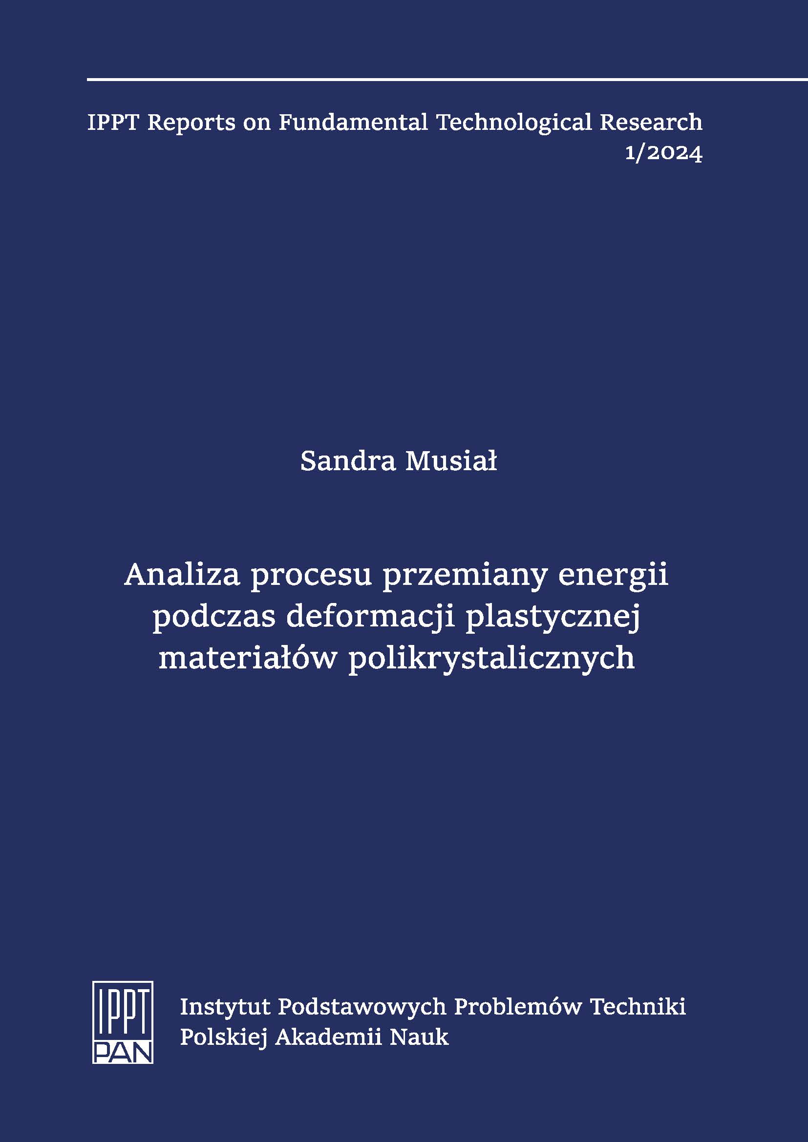 Analysis of the Energy Conversion Process During Deformation of Polycrystalline Materials (in Polish: Analiza procesu przemiany energii podczas deformacji plastycznej materiałów polikrystalicznych)